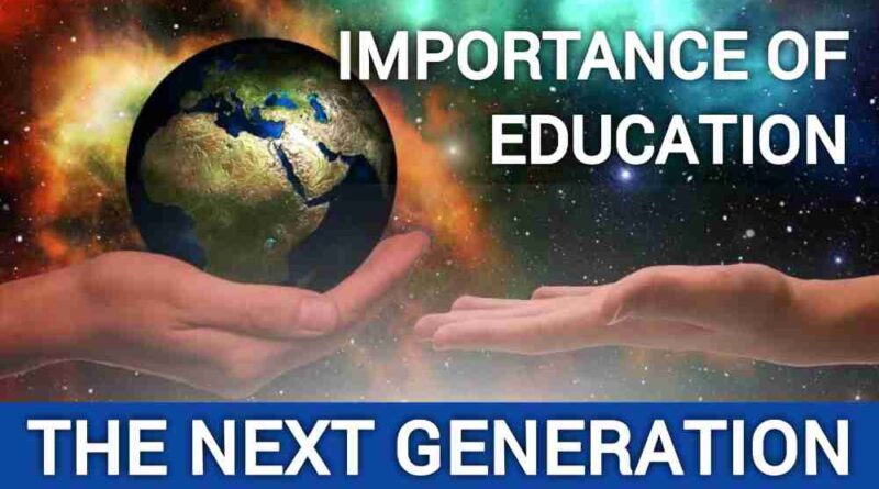 Empowering The Next Generation The Importance of Education